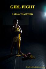 Watch Girl Fight: A Muay Thai Story Movie2k