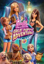 Watch Barbie & Her Sisters in the Great Puppy Adventure Movie2k