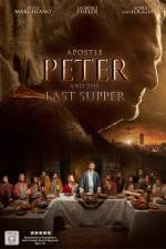 Watch Apostle Peter and the Last Supper Movie2k