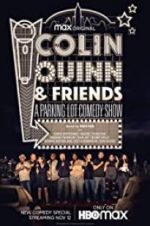 Watch Colin Quinn & Friends: A Parking Lot Comedy Show Movie2k