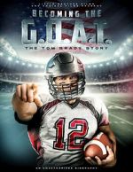 Watch Becoming the G.O.A.T.: The Tom Brady Story Movie2k