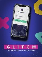 Watch Glitch: The Rise & Fall of HQ Trivia Movie2k