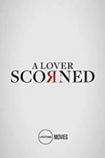 Watch A Lover Scorned Movie2k