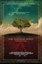 Watch One Thousand Ropes Movie2k