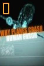 Watch National Geographic Why Planes Crash Human Error Movie2k