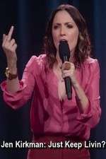 Watch Jen Kirkman: Just Keep Livin? Movie2k