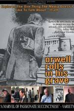 Watch Orwell Rolls in His Grave Movie2k
