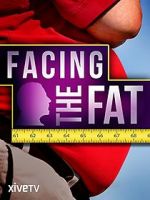 Watch Facing the Fat Movie2k