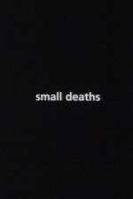 Watch Small Deaths Movie2k