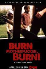 Watch Burn Motherfucker, Burn! Movie2k