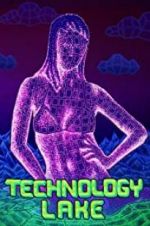 Watch Technology Lake: Meditations on Death and Sex Movie2k