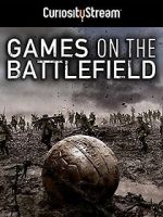 Watch Games on the Battlefield Movie2k