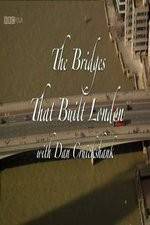 Watch The Bridges That Built London Movie2k