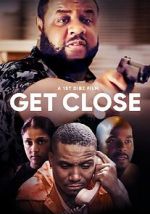 Watch Get Close Movie2k