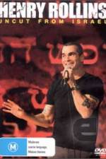 Watch Henry Rollins Uncut from Israel Movie2k