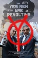 Watch The Yes Men Are Revolting Movie2k