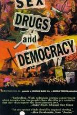 Watch Sex Drugs & Democracy Movie2k