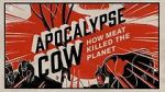 Watch Apocalypse Cow: How Meat Killed the Planet Movie2k