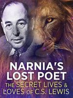 Watch Narnia\'s Lost Poet: The Secret Lives and Loves of CS Lewis Movie2k