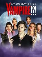 Watch My Stepbrother Is a Vampire!?! Movie2k