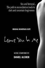 Watch Leave You in Me Movie2k