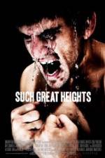 Watch Such Great Heights Movie2k