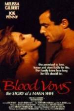 Watch Blood Vows: The Story of a Mafia Wife Movie2k