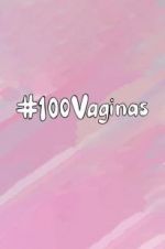 Watch 100 Vaginas Movie2k