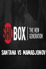 Watch ShoBox Santana vs Mamadjonov Movie2k