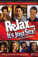 Watch Relax It's Just Sex Movie2k