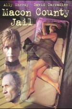 Watch Macon County Jail Movie2k