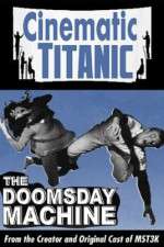 Watch Cinematic Titanic Doomsday Machine Movie2k