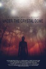 Watch Under the Crystal Dome Movie2k