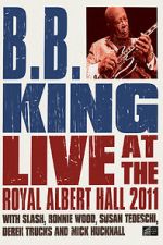 Watch B.B. King: Live at the Royal Albert Hall Movie2k