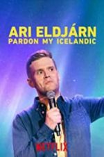 Watch Ari Eldjrn: Pardon My Icelandic Movie2k