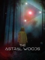 Watch The Astral Woods Movie2k