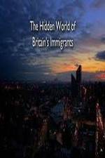 Watch The Hidden World of Britain's Immigrants Movie2k