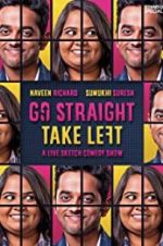 Watch Go Straight Take Left Movie2k