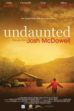 Watch Undaunted... The Early Life of Josh McDowell Movie2k