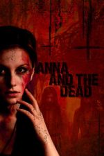 Watch Anna and the Dead Movie2k