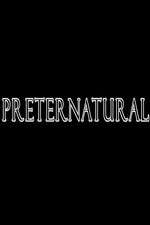 Watch Preternatural Movie2k