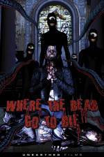 Watch Where the Dead Go to Die Movie2k