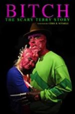 Watch Bitch: The Scary Terry Story Movie2k