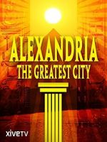 Watch Alexandria: The Greatest City Movie2k