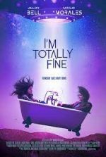 Watch I'm Totally Fine Movie2k