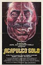 Watch Acapulco Gold Movie2k
