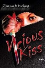 Watch Vicious Kiss Movie2k