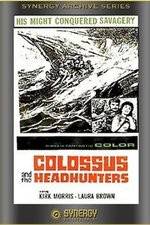 Watch Colossus and the Headhunters Movie2k