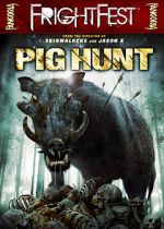 Watch Pig Hunt Movie2k