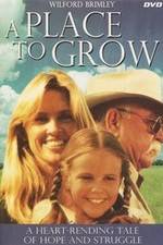 Watch A Place to Grow Movie2k